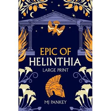 Epic of Helinthia: A Gripping Tale of Gods and Mortals in Ancient Greece (Large Print)