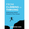 From Climbing to Thriving: Embracing Lateral Growth in Your Career