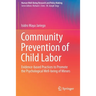 Community Prevention of Child Labor: Evidence-Based Practices to Promote the Psychological Well-Being of Minors