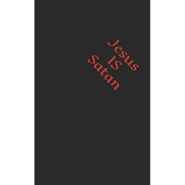 Jesus is Satan