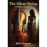 The Silent String: A Shadow Concerto Book 1