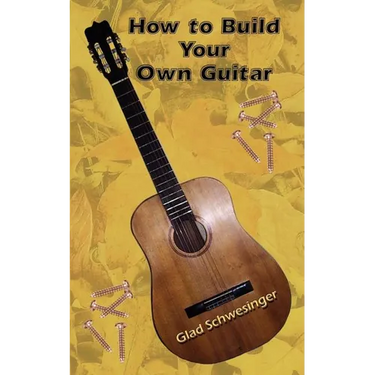 How to Build Your Own Guitar