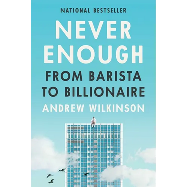 Never Enough: From Barista to Billionaire