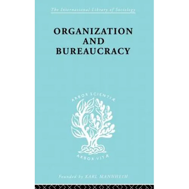 Organization and Bureaucracy