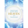 Answers to Your Questions about Heaven