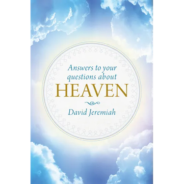 Answers to Your Questions about Heaven