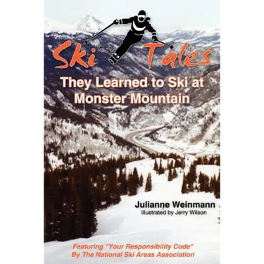 SKI TALES, They Learned to Ski at Monster Mountain