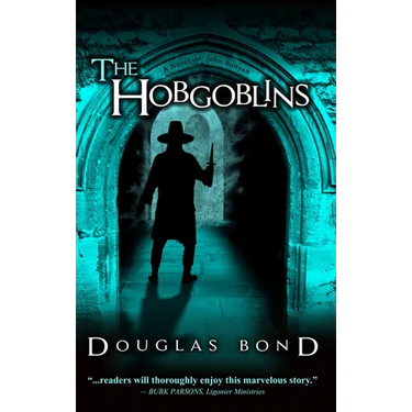 The Hobgoblins: A Novel on John Bunyan