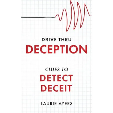 Drive Thru Deception: Clues to Detect Deceit