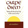 Carpe Diem: Enjoying Every Day with a Terminal Illness