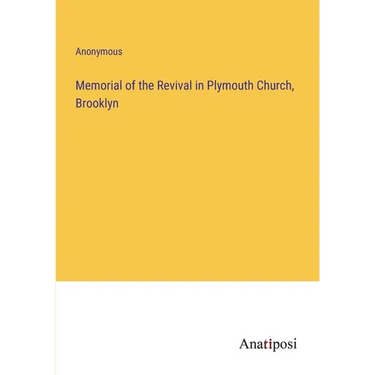 Memorial of the Revival in Plymouth Church, Brooklyn