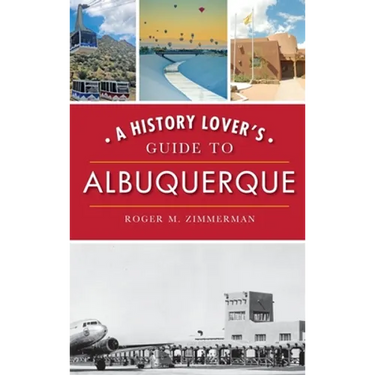 A History Lover's Guide to Albuquerque