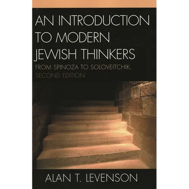 An Introduction to Modern Jewish Thinkers: From Spinoza to Soloveitchik