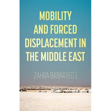 Mobility and Forced Displacement in the Middle East