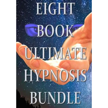 Eight Book Ultimate Hypnosis Bundle