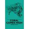 Coral Comes High
