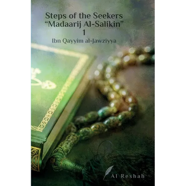 Steps of the Seekers " Madaarij Al-Salikin" 1