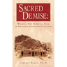 Sacred Demise: Walking The Spiritual Path of Industrial Civilzation's Collapse