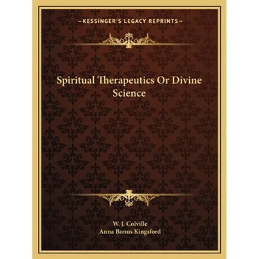 Spiritual Therapeutics Or Divine Science