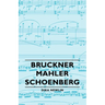 Bruckner - Mahler - Schoenberg