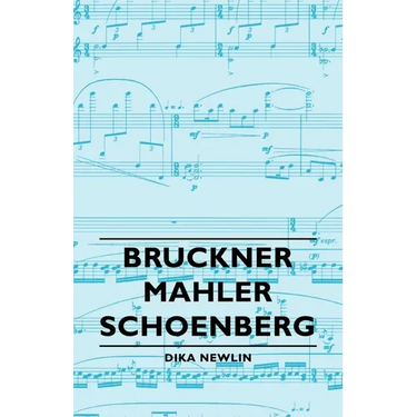 Bruckner - Mahler - Schoenberg