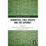 Minorities, Free Speech and the Internet