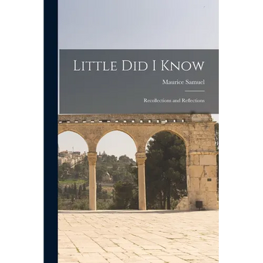 Little Did I Know: Recollections and Reflections