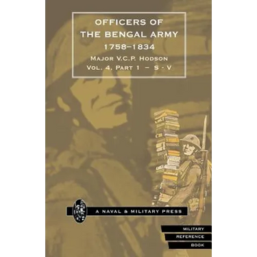 HODSON - OFFICERS OF THE BENGAL ARMY 1758-1834 Volume Five