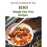 One-Pan Cookbook for Men: 100 Simple One-Pan Recipes
