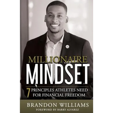 Millionaire Mindset: 7 Principles Athletes Need For Financial Freedom
