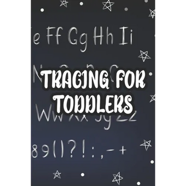 Tracing For Toddlers: Children's Penmanship Practice Pages, Letter And Number Tracing Workbook For Preschoolers