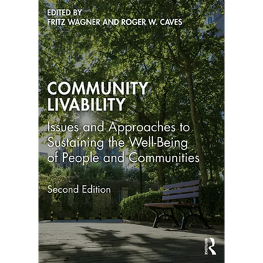 Community Livability: Issues and Approaches to Sustaining the Well-Being of People and Communities