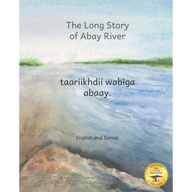 The Long Story of Abay River: Life-Giving Headwaters of the Nile in English and Somali
