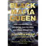 Black Mafia Queen: The Woman Behind the Bmf Empire