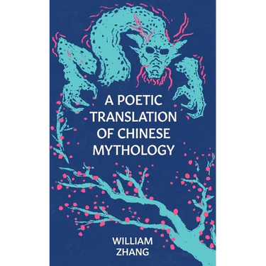 A Poetic Translation of Chinese Mythology