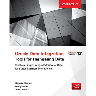 Oracle Data Integration: Tools for Harnessing Data