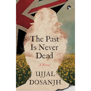 The Past Is Never Dead a Novel