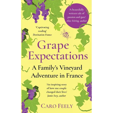 Grape Expectations: A Family's Vineyard Adventure in France
