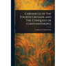 Chronicle of The Fourth Crusade and The Conquest of Constantinople