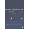 Person-centred Therapy and CBT: Siblings not Rivals