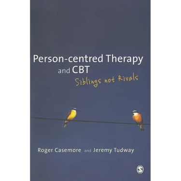 Person-centred Therapy and CBT: Siblings not Rivals