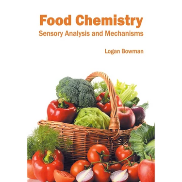 Food Chemistry: Sensory Analysis and Mechanisms