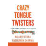 Crazy Tongue Twisters- Command Words with Fun
