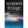 Women On The Fringe: Groundbreaking Women In The Paranormal