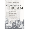Begin with a Dream