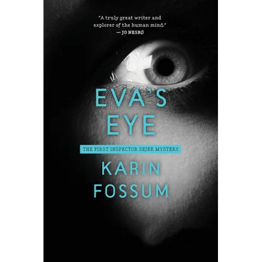 Eva's Eye: An Inspector Sejer Mystery
