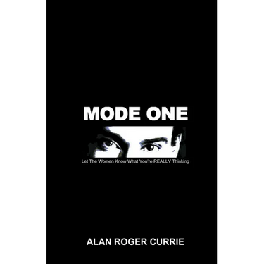 Mode One: Let the Women Know What You're Really Thinking