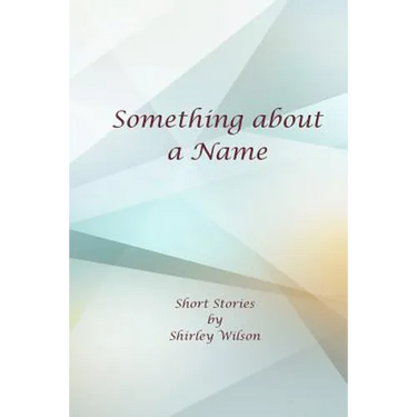 Something about a Name: Short Stories
