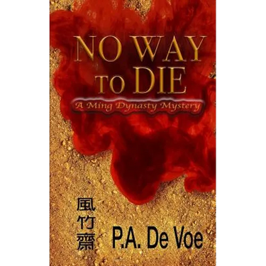 No Way to Die: A Ming Dynasty Mystery