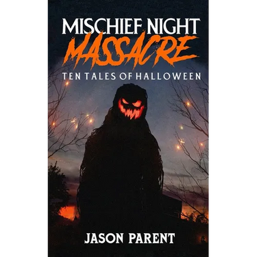 Mischief Night Massacre: Ten Tales of Halloween